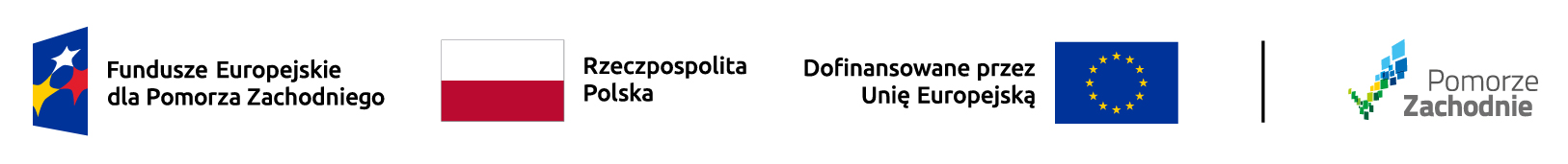 Logo Fundusze Europejskie dla Pomorza Zachodniego, Rzeczpospolita Polska, Dofinansowane przez Unię Europejską oraz Pomorze Zachodnie